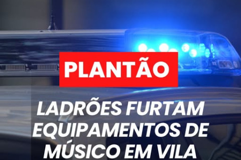 LADRÕES ROUBAM EQUIPAMENTOS DE RESIDÊNCIA EM VILA PRATOS